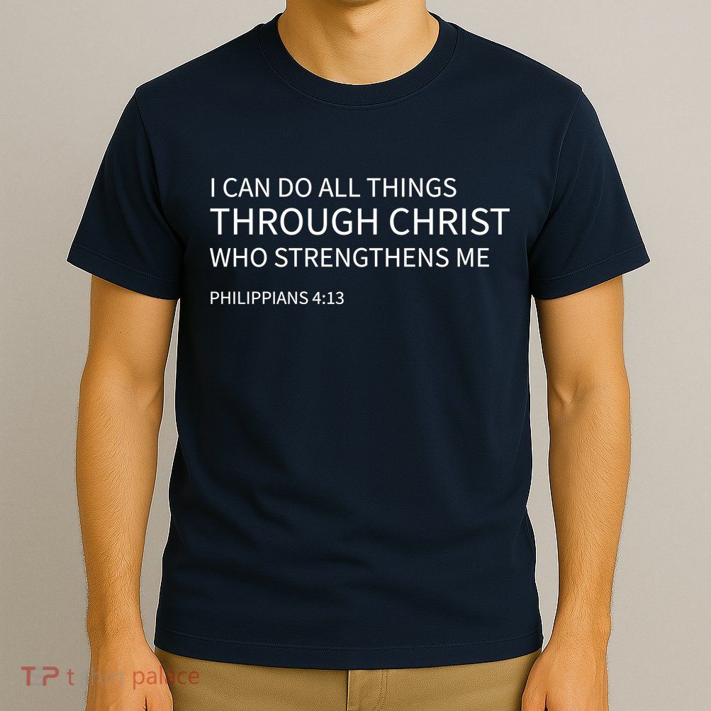 I Can Do All Things Through Christ T-Shirt