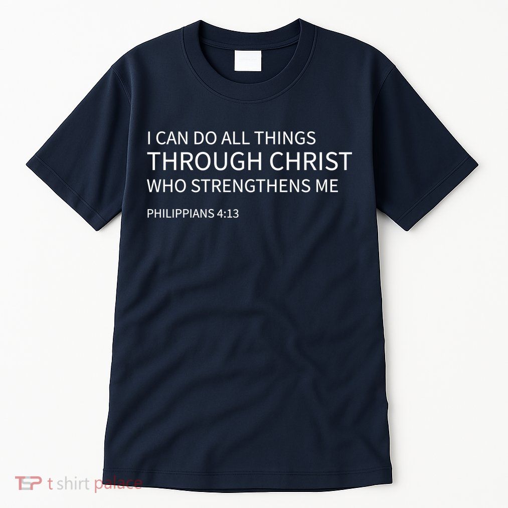 I Can Do All Things Through Christ Tall T-Shirt