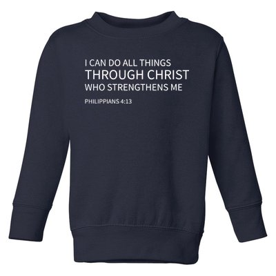 I Can Do All Things Through Christ Toddler Sweatshirt