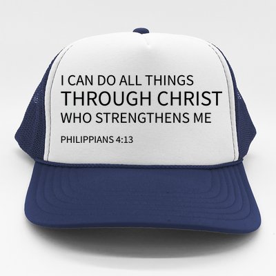 I Can Do All Things Through Christ Trucker Hat