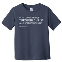 I Can Do All Things Through Christ Toddler T-Shirt