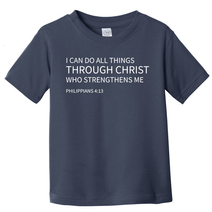 I Can Do All Things Through Christ Toddler T-Shirt