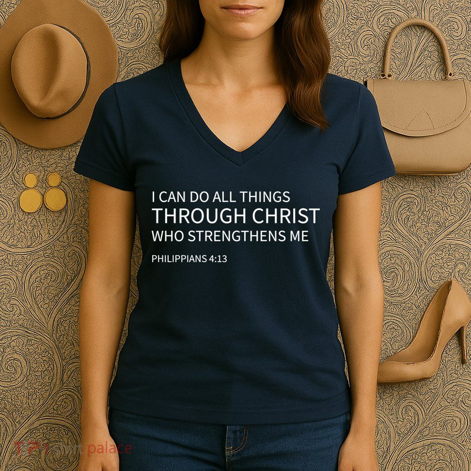 I Can Do All Things Through Christ Women's V-Neck T-Shirt