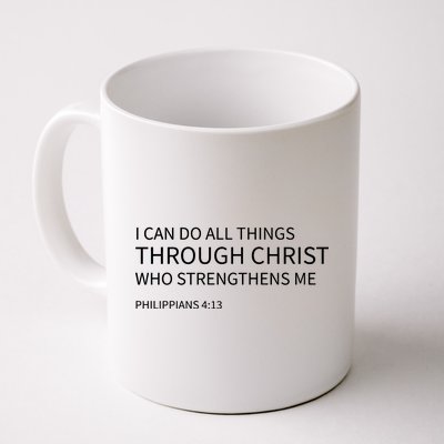 I Can Do All Things Through Christ Coffee Mug