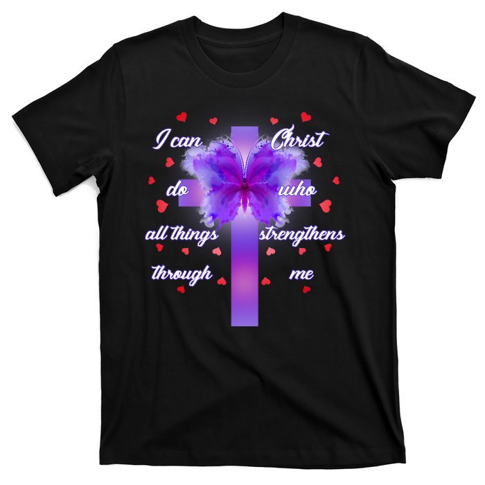 I Can Do All Things Through Christ Butterfly Cross T-Shirt