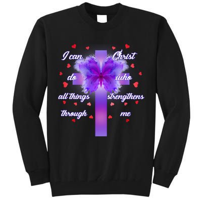 I Can Do All Things Through Christ Butterfly Cross Tall Sweatshirt