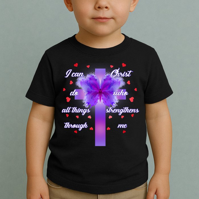 I Can Do All Things Through Christ Butterfly Cross Toddler T-Shirt