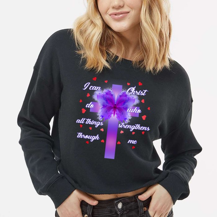 I Can Do All Things Through Christ Butterfly Cross Cropped Pullover Crew