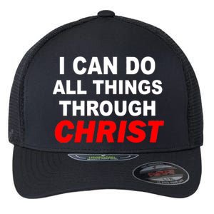 I Can Do All Things Through Christ Our Lord Flexfit Unipanel Trucker Cap