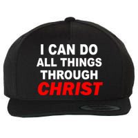 I Can Do All Things Through Christ Our Lord Wool Snapback Cap