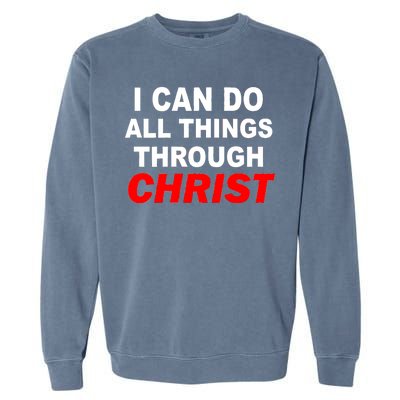 I Can Do All Things Through Christ Our Lord Garment-Dyed Sweatshirt