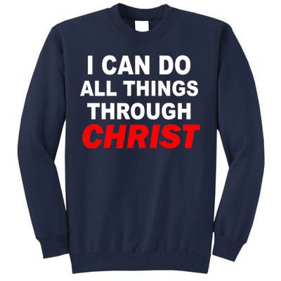 I Can Do All Things Through Christ Our Lord Tall Sweatshirt