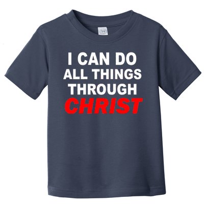 I Can Do All Things Through Christ Our Lord Toddler T-Shirt