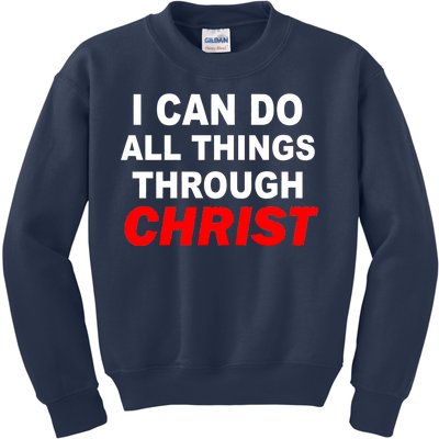 I Can Do All Things Through Christ Our Lord Kids Sweatshirt