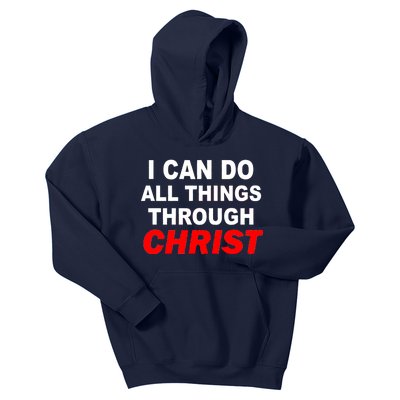 I Can Do All Things Through Christ Our Lord Kids Hoodie