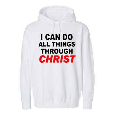 I Can Do All Things Through Christ Our Lord Garment-Dyed Fleece Hoodie