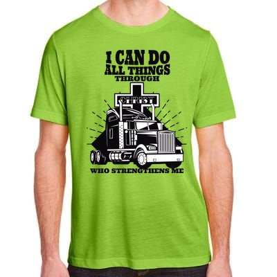 I Can Do All Things Through Christ Truck Driver Adult ChromaSoft Performance T-Shirt