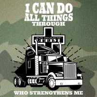 I Can Do All Things Through Christ Truck Driver Legacy Tie Dye Trucker Hat