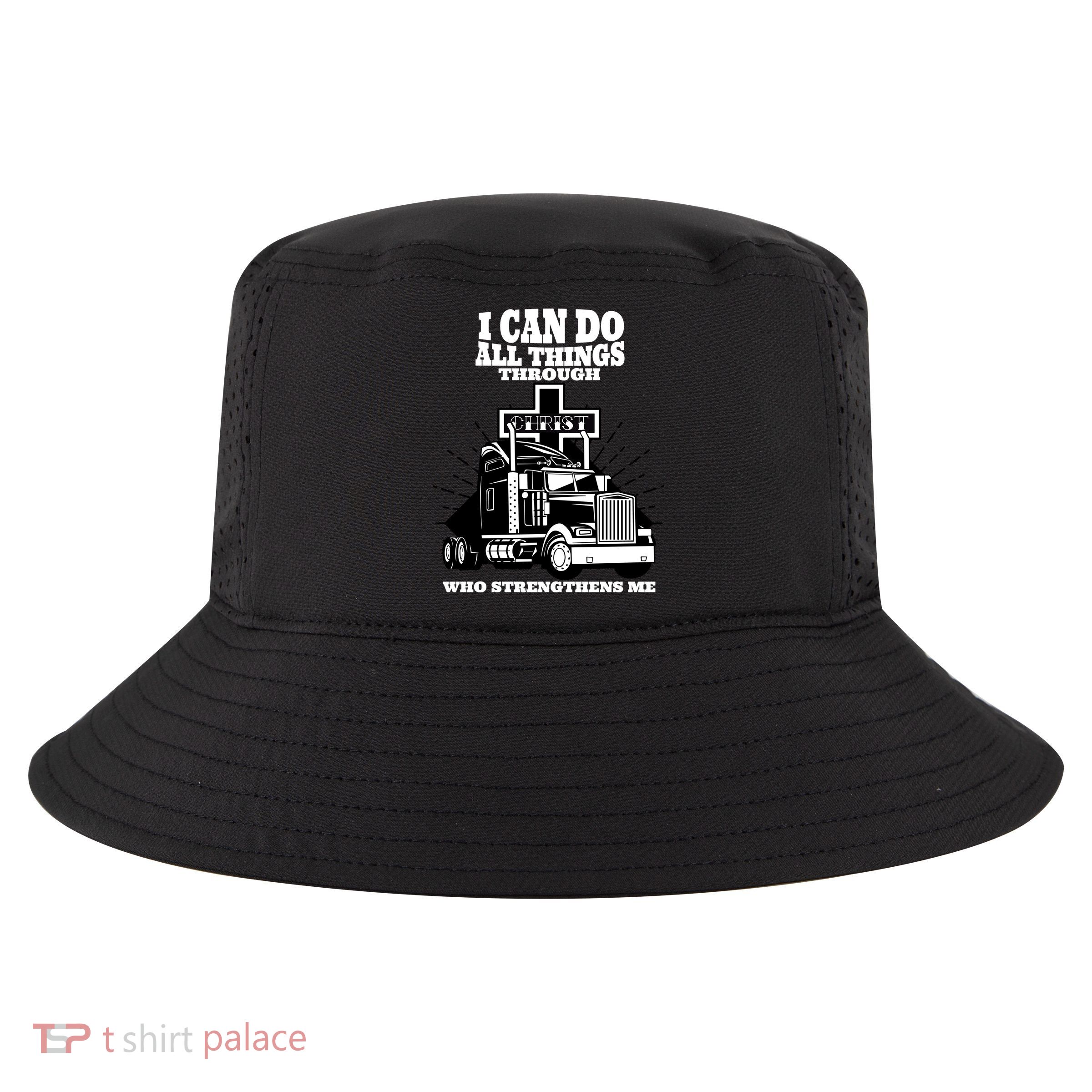 I Can Do All Things Through Christ Truck Driver Cool Comfort Performance Bucket Hat