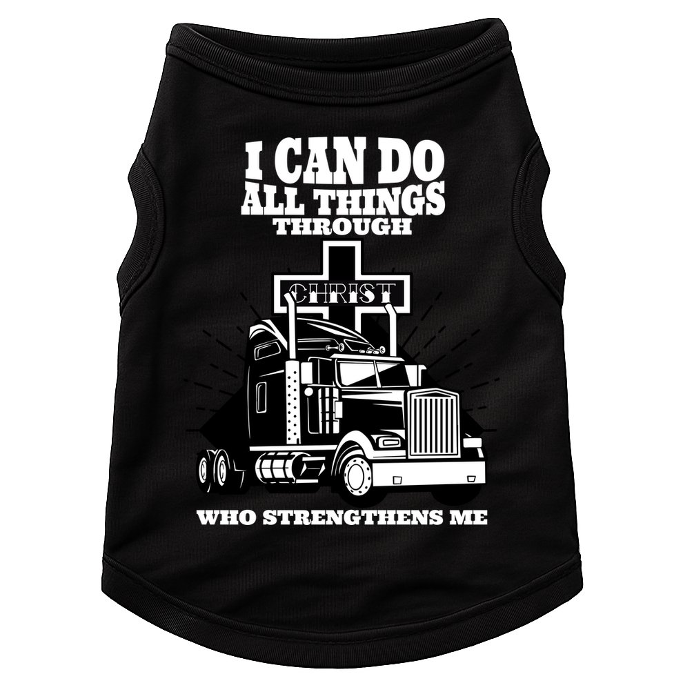 I Can Do All Things Through Christ Truck Driver Doggie Tank