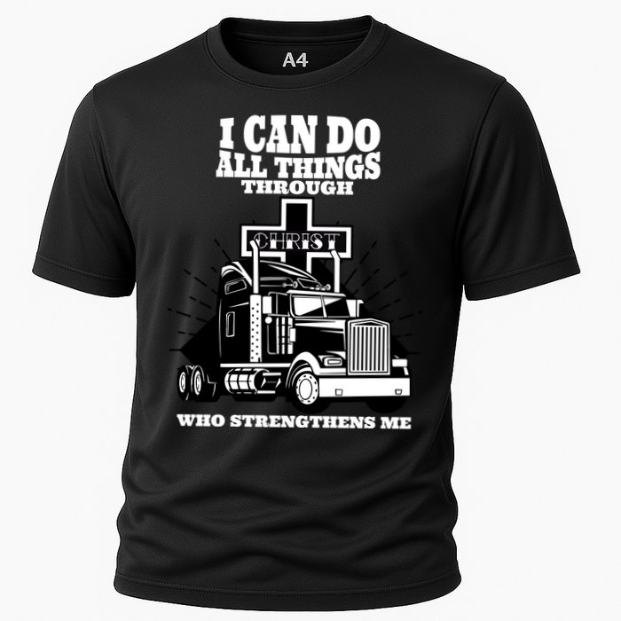 I Can Do All Things Through Christ Truck Driver Cooling Performance Crew T-Shirt