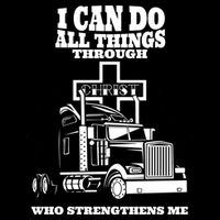 I Can Do All Things Through Christ Truck Driver Cooling Performance Crew T-Shirt