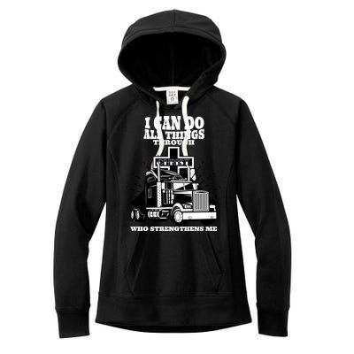 I Can Do All Things Through Christ Truck Driver Women's Fleece Hoodie