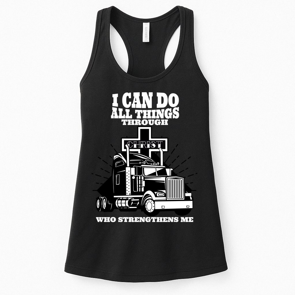 I Can Do All Things Through Christ Truck Driver Womens Tank Top