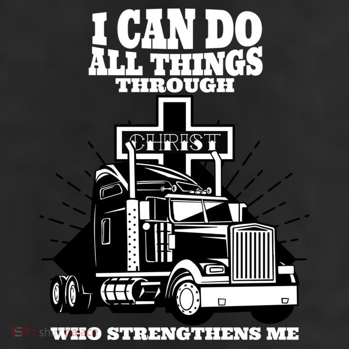 I Can Do All Things Through Christ Truck Driver Trucker Hat