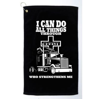 I Can Do All Things Through Christ Truck Driver Golf Towel
