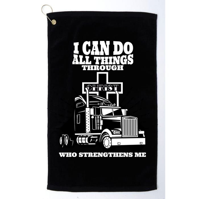 I Can Do All Things Through Christ Truck Driver Golf Towel