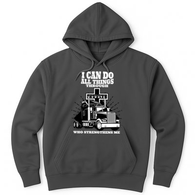 I Can Do All Things Through Christ Truck Driver Hoodie