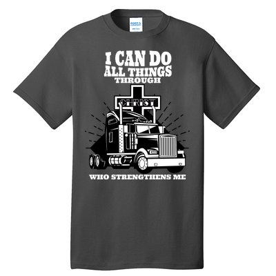 I Can Do All Things Through Christ Truck Driver Tall T-Shirt