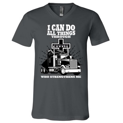 I Can Do All Things Through Christ Truck Driver V-Neck T-Shirt