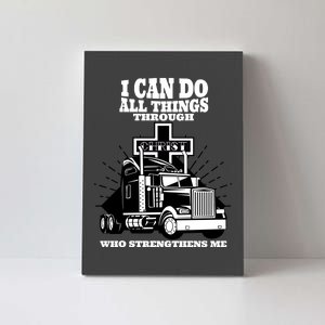 I Can Do All Things Through Christ Truck Driver Canvas