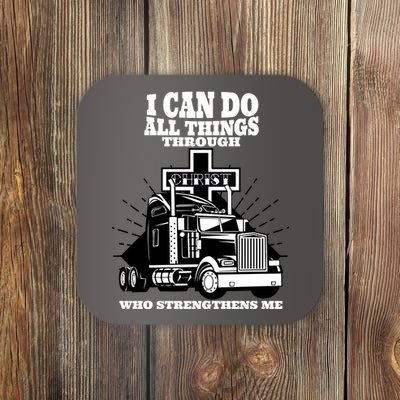 I Can Do All Things Through Christ Truck Driver Coaster