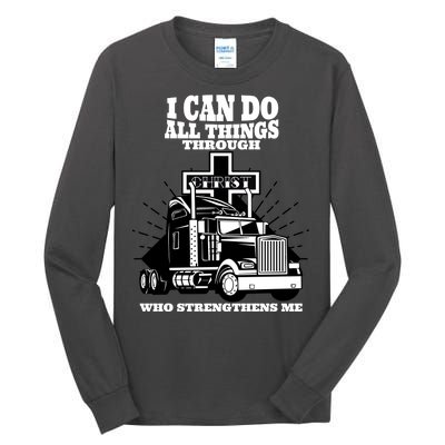 I Can Do All Things Through Christ Truck Driver Tall Long Sleeve T-Shirt