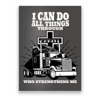 I Can Do All Things Through Christ Truck Driver Poster