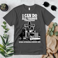 I Can Do All Things Through Christ Truck Driver Premium T-Shirt