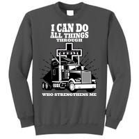 I Can Do All Things Through Christ Truck Driver Tall Sweatshirt