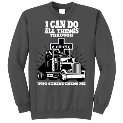 I Can Do All Things Through Christ Truck Driver Tall Sweatshirt