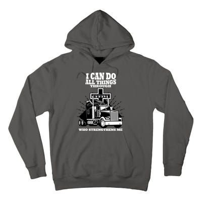 I Can Do All Things Through Christ Truck Driver Tall Hoodie