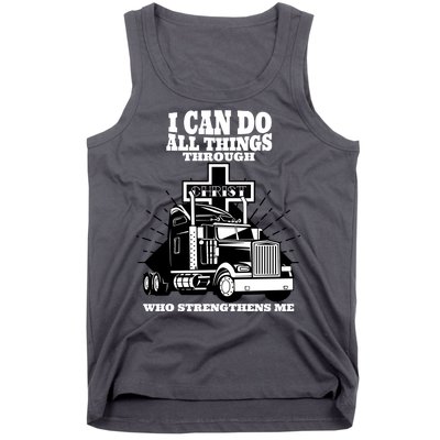 I Can Do All Things Through Christ Truck Driver Tank Top