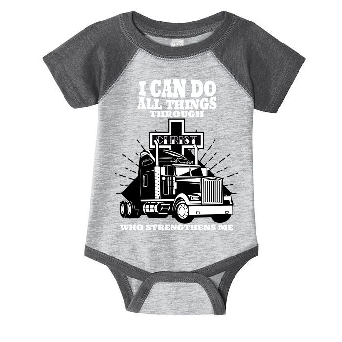 I Can Do All Things Through Christ Truck Driver Infant Baby Jersey Bodysuit