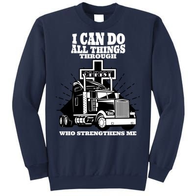 I Can Do All Things Through Christ Truck Driver Sweatshirt