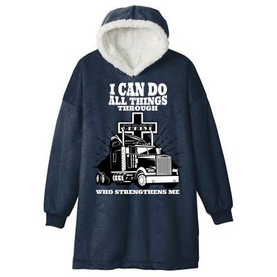 I Can Do All Things Through Christ Truck Driver Hooded Wearable Blanket