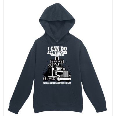 I Can Do All Things Through Christ Truck Driver Urban Pullover Hoodie