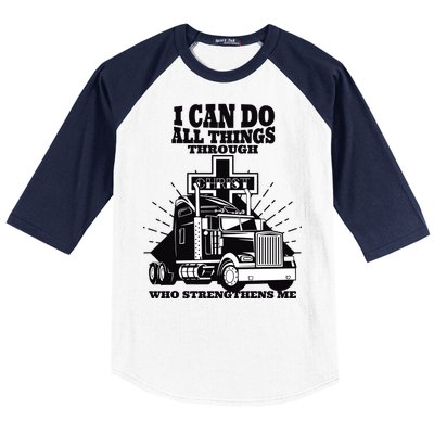 I Can Do All Things Through Christ Truck Driver Baseball Sleeve Shirt