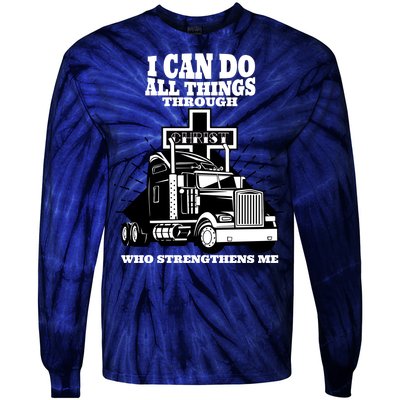 I Can Do All Things Through Christ Truck Driver Tie-Dye Long Sleeve Shirt