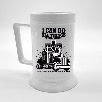 I Can Do All Things Through Christ Truck Driver Beer Stein